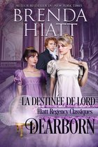 Hiatt Regency Classiques 3 - La destinée de Lord Dearborn