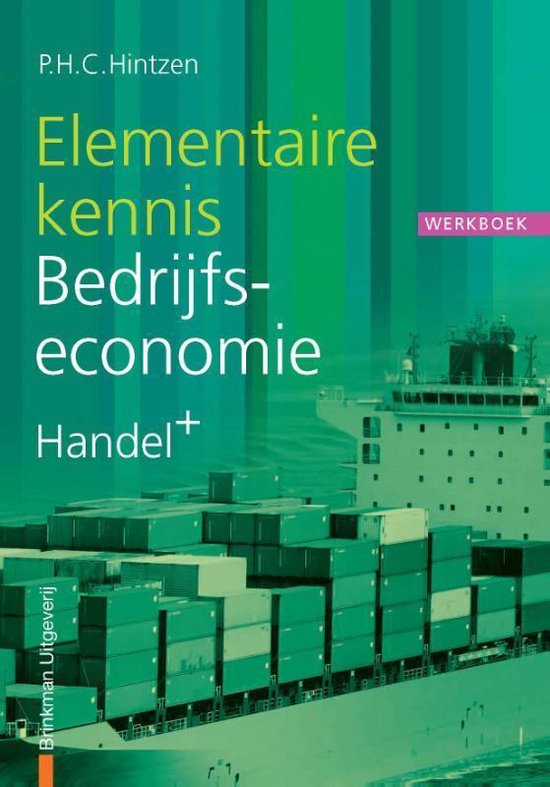 Elementaire kennis Bedrijfseconomie handel+ Werkboek - P.H.C. Hintzen | Highergroundnb.org