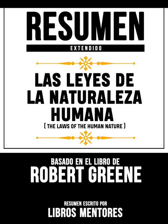 Resumen Completo: Las Leyes De La Naturaleza Humana (The Laws Of The Human  Nature) -... | bol.com