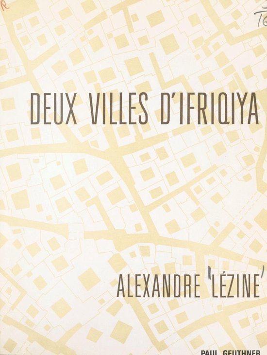 Deux villes d'Ifriqiya, Sousse, Tunis - cover