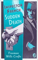 Inspector French 7 - Inspector French: Sudden Death (Inspector French, Book 7)