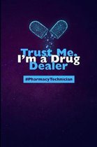 Trust Me, I'm A Drug Dealer #Pharmacy Technician