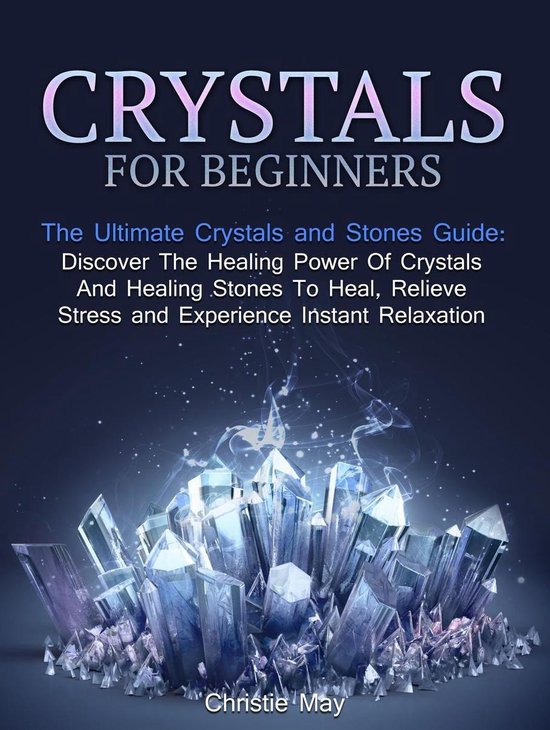 Crystals: Crystals and Stones Guide - Discover The Healing P ... - cover