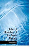 Rules of Discipline of the Yearly Meeting