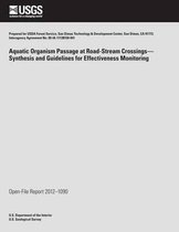Aquatic Organism Passage at Road-Stream Crossings? Synthesis and Guidelines for Effectiveness Monitoring