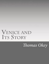 Venice and Its Story