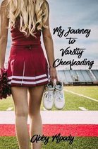 My Journey to Varsity Cheerleading
