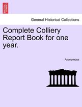 Complete Colliery Report Book for One Year.