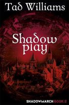 Shadowplay Shadowmarch Book 2