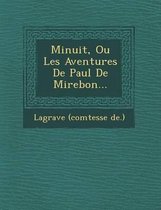 Minuit, Ou Les Aventures de Paul de Mirebon...