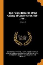 The Public Records of the Colony of Connecticut 1636-1776 ..; Volume 2