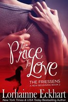 The Friessens: A New Beginning (The Friessen Legacy) 2 - The Price to Love