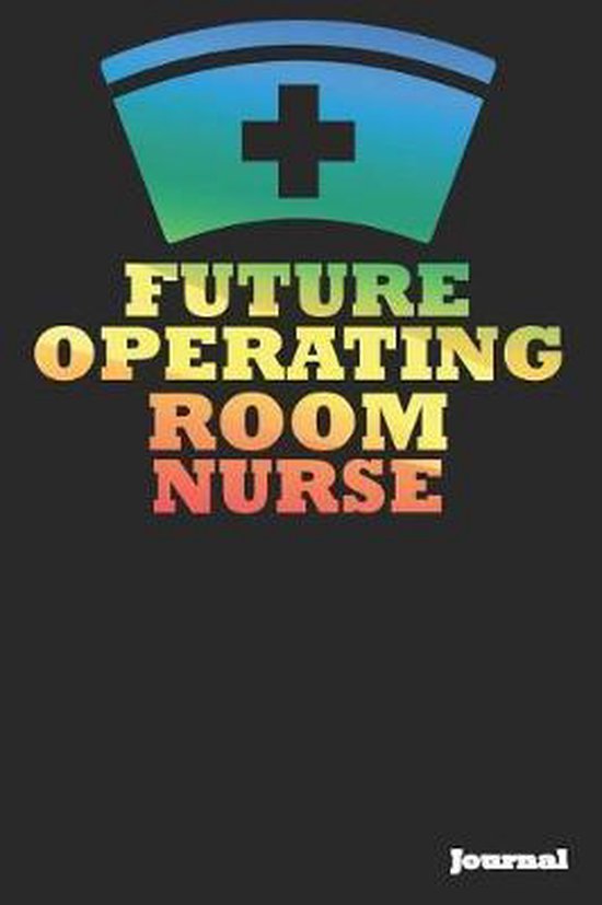 Future Operating Room Nurse Journal, Sc Publishing 9781090534279 Boeken
