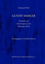 Gustav Mahler Erinnerungen Und Eindrucke Aus Den Hamburger Jahren