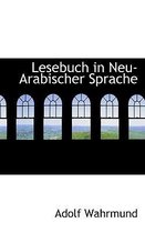 Lesebuch in Neu-Arabischer Sprache