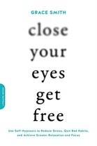 Close Your Eyes, Get Free