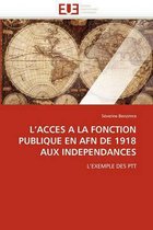 L'ACCES A LA FONCTION PUBLIQUE EN AFN DE 1918 AUX INDEPENDANCES