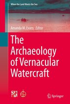 When the Land Meets the Sea - The Archaeology of Vernacular Watercraft