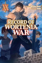 Record of Wortenia War 20 - Record of Wortenia War: Volume 20