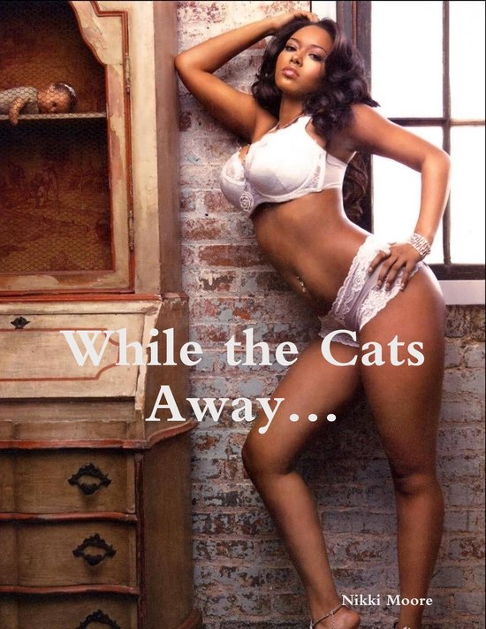 While the Cats Away… - cover