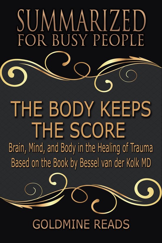 The Body Keeps the Score - Summarized for Busy People - cover