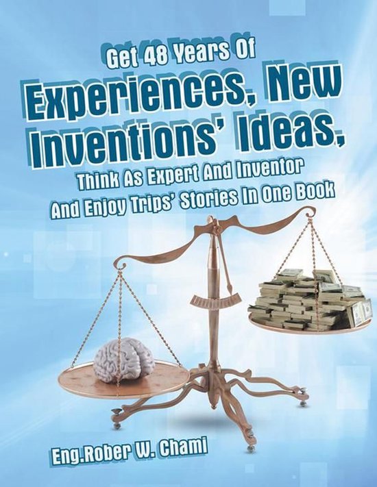 Get 48 Years of Experiences, New Inventions' Ideas, Think as ... - cover