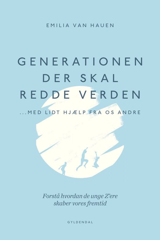 Generationen, der skal redde verden - med lidt hjælp fra os ... - cover