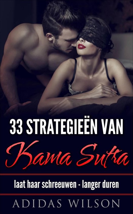 33 Strategieën van Kama Sutra: laat haar schreeuwen - lange ... - cover