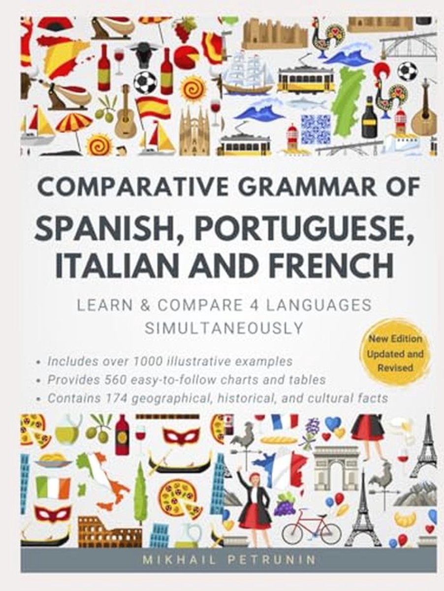 Vergelijkende Grammatica van Spaans, Portugees, Italiaans en Frans: Leer en Vergelijk 4 Talen Gelijktijdig