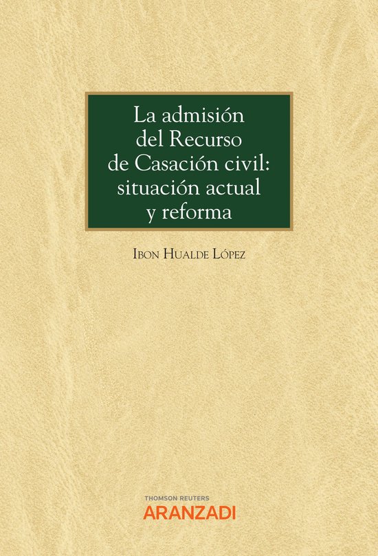 La admisión del Recurso de Casación civil: situación actu ... - cover