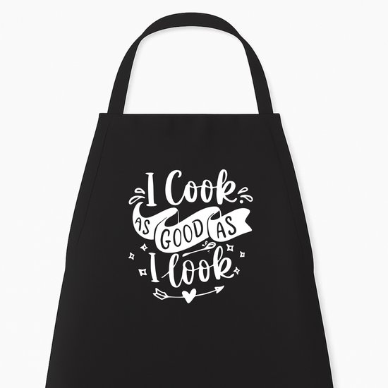 Go Mama - Keukenschort “I cook as good as I look” – Humor kookschort – One Size – Verstelbaar – Zwart – Origineel kerst- of sinterklaascadeau
