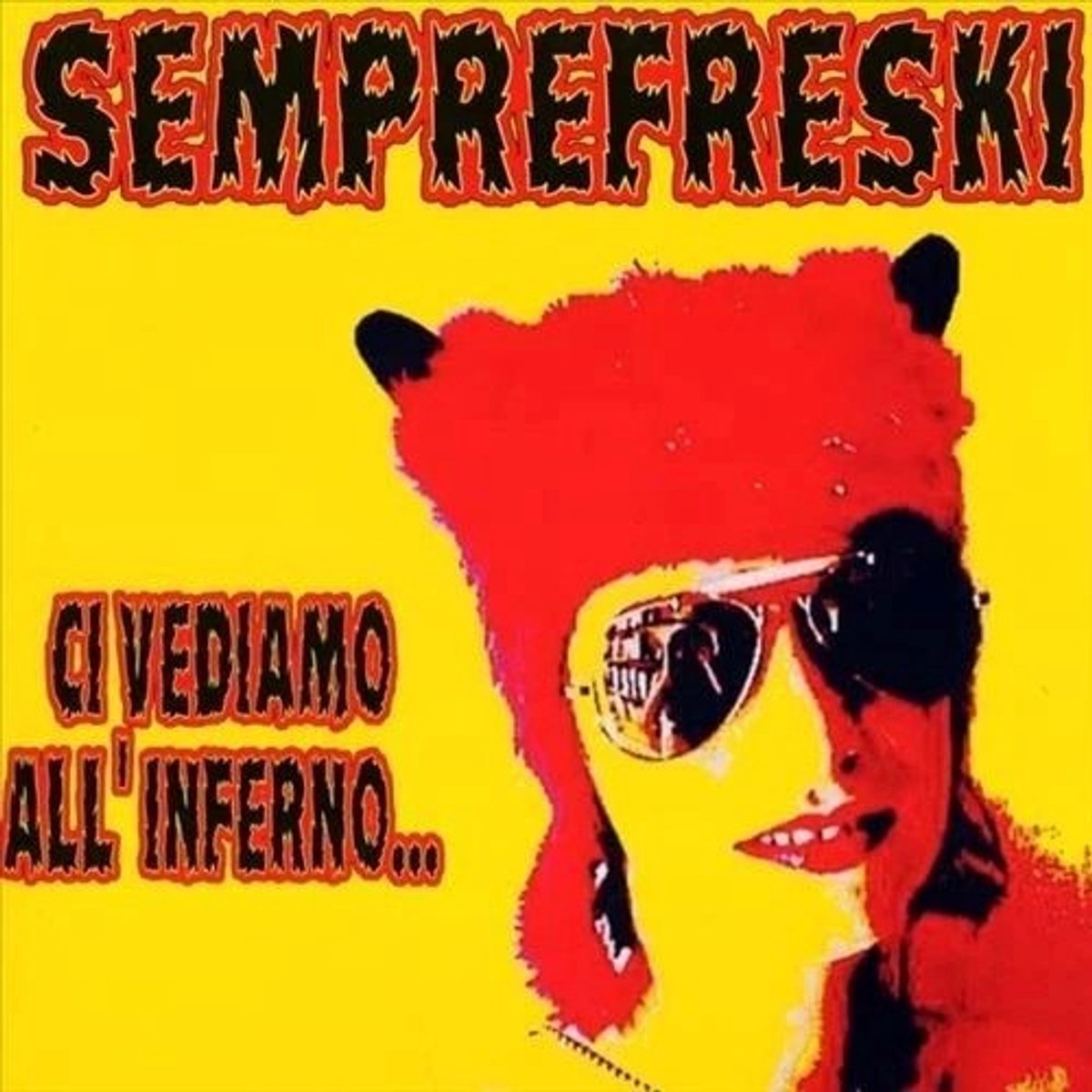 Semprefreski - Ci Vediamo All'inferno... (LP)