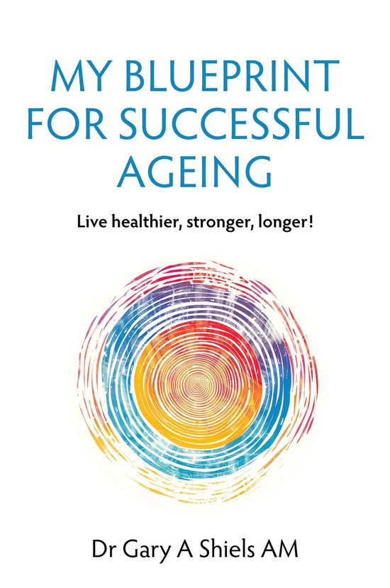 My Blueprint For Successful Ageing - cover