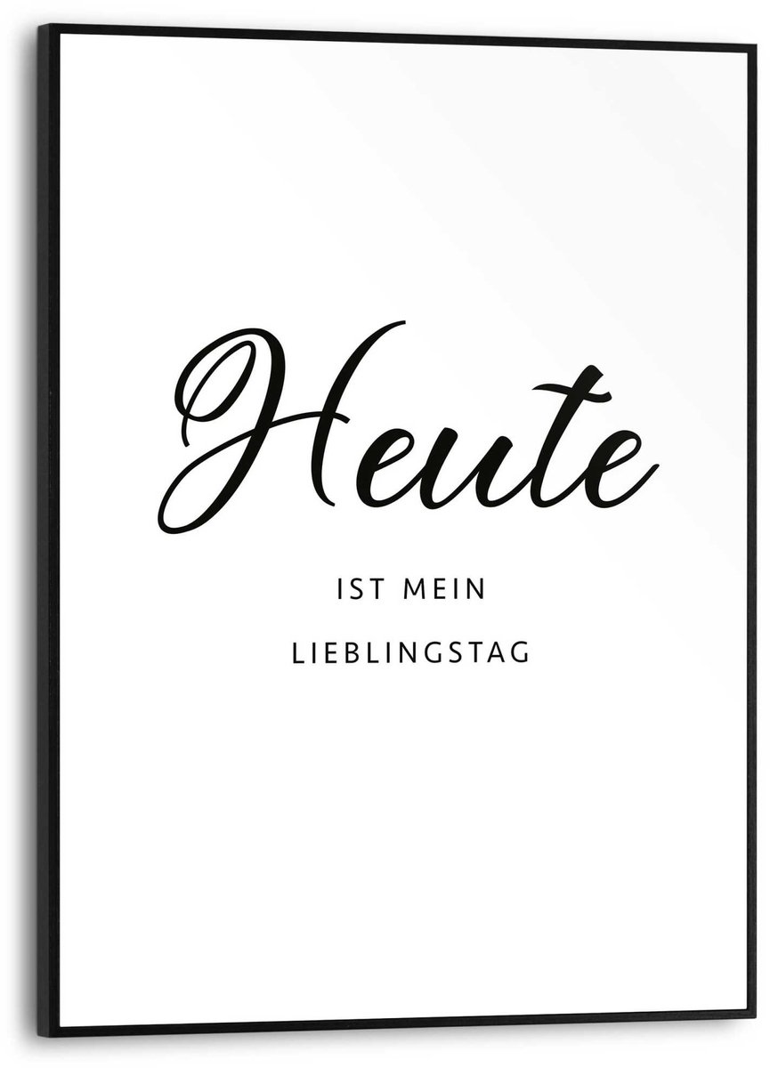 REINDERS Schilderij Heute is mein Lieblingstag - 40 x 30 - Hout - REINDERS Zwart-Wit Zwart