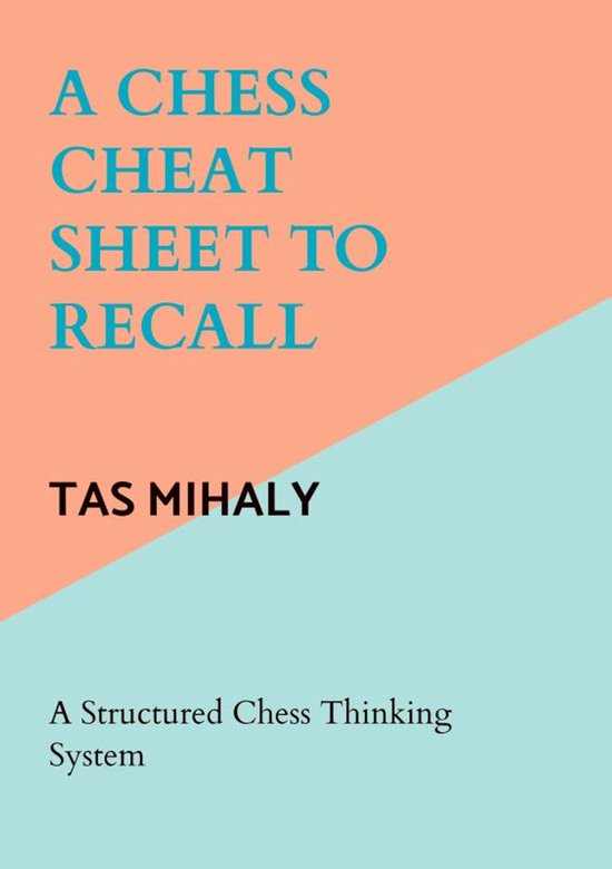 A CHESS CHEAT SHEET TO RECALL - cover