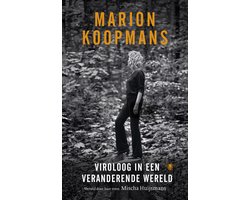 Marion Koopmans: Viroloog in een veranderende wereld