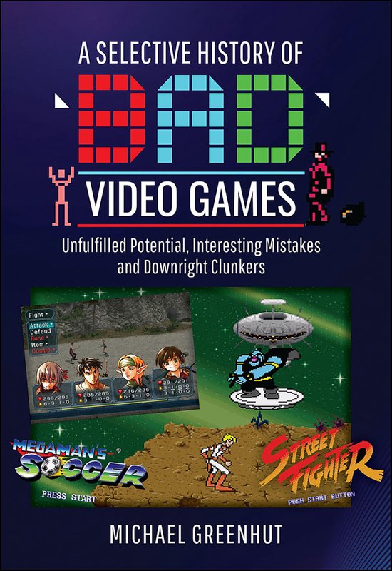 A Selective History of 'Bad' Video Games - cover