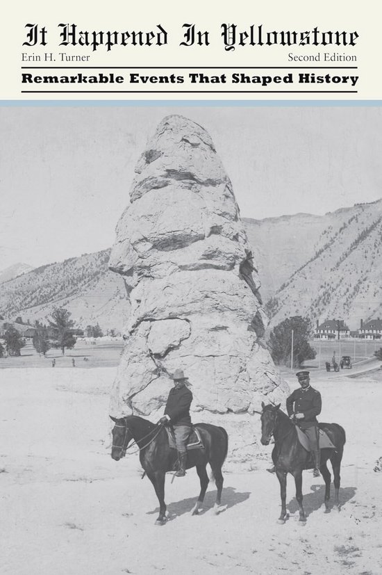 Remarkable Events in Yellowstone History | 9101018260781 | Boeken | bol