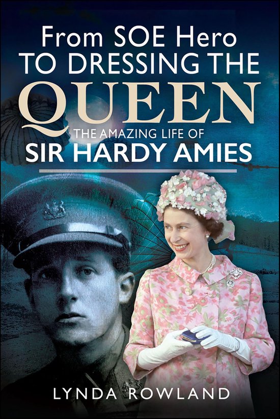 From SOE Hero to Dressing the Queen - cover