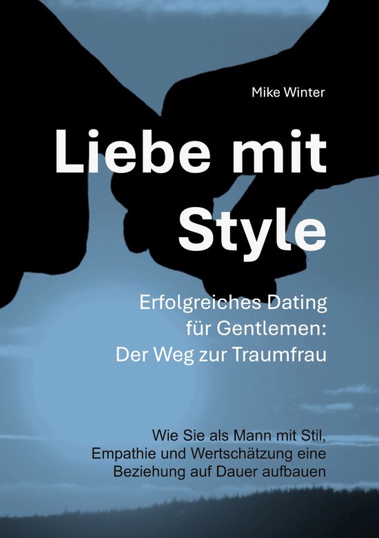 Liebe mit Style - Erfolgreiches Dating für Gentlemen: Der W ... - cover