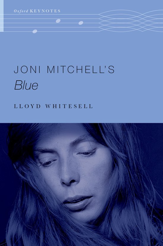 Couverture du livre 'Joni Mitchell's Blue' avec un portrait de Joni Mitchell et le texte 'Oxford Keynotes'.