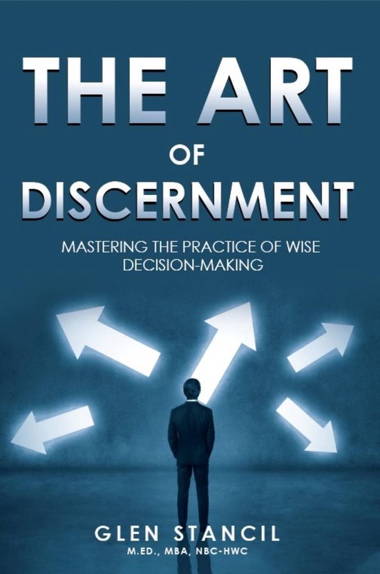 The Art of Discernment: Mastering the Practice of Wise Decis ... - cover