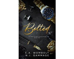 De mannen van Bolt Corporation (The Men of Bolt Corporation) 1 - Bolted (Dutch)