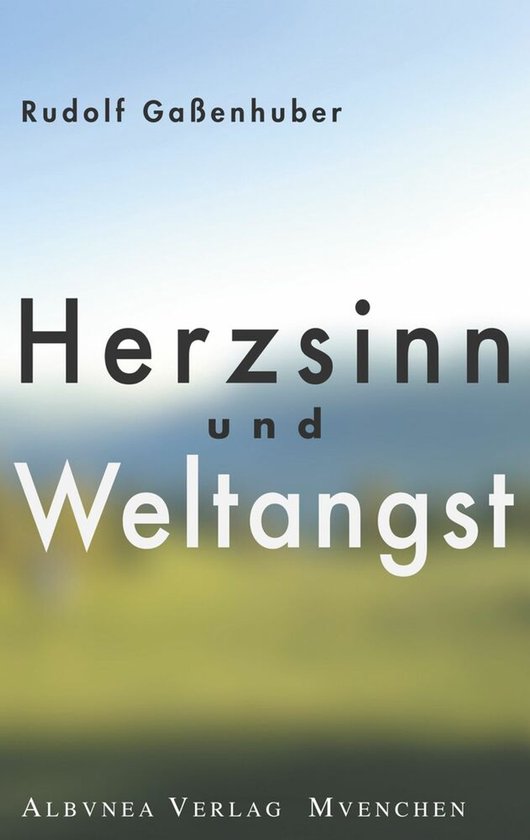 Herzsinn und Weltangst | Rudolf GaÃenhuber - cover