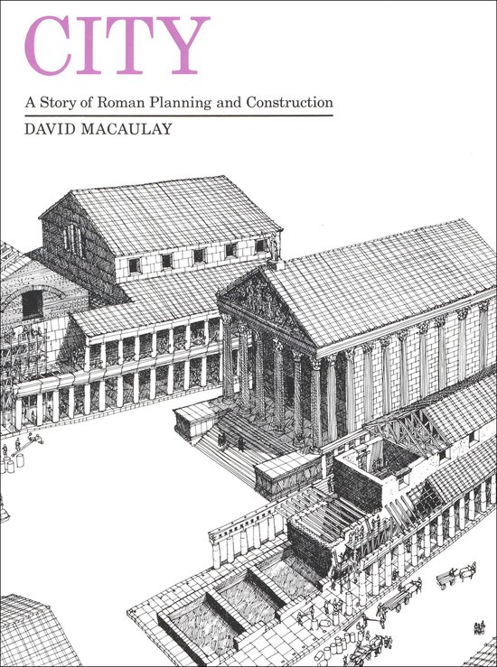 Livre 'City' de David Macaulay, une histoire de l'urbanisme et de la construction romains, avec un dessin de bâtiments romains.