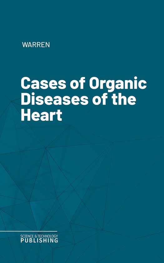 Cases of Organic Diseases of the Heart - cover