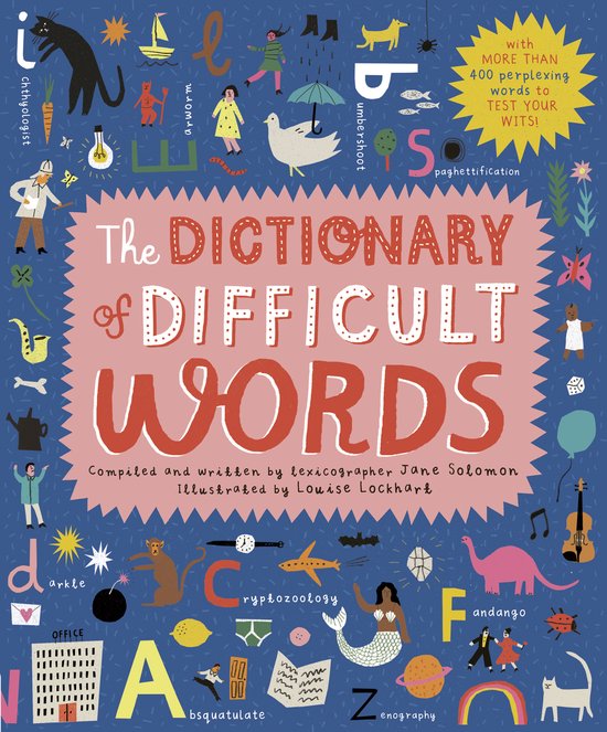 De kaft van 'The Dictionary of Difficult Words' met meer dan 400 moeilijke woorden om je hersens te testen. Een zwarte kat, dinosaurus, zeemeermin, en vele andere illustraties.