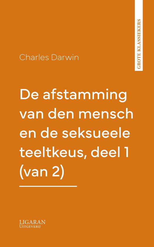 De afstamming van den mensch en de seksueele teeltkeus, deel ... - cover