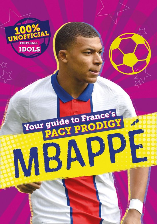100% Unofficial Football Idols: Mbappe - cover