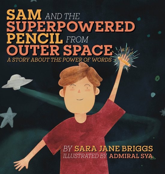Sam and the Superpowered Pencil from Outer Space